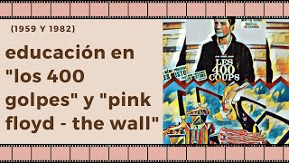 Los 400 Golpes  Pink Floyd The Wall [upl. by Jacobs]