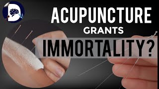 Acupuncture Grants Immortality [upl. by Annaihs]