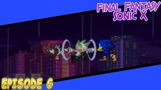 Final Fantasy Sonic X  Episode 6 [upl. by Irreg35]