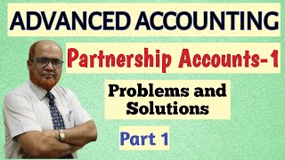 Advanced Accounting I Partnership Accounts 1 I Problems I Part 1 I Admission and Retirement I Khan [upl. by Daggett499]