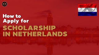 How to Apply for Netherlands Government Scholarship 2023  Study in Netherlands [upl. by Cudlip]