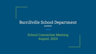 Burrillville School Committee  Regular Meeting  August 2024 [upl. by Nura]