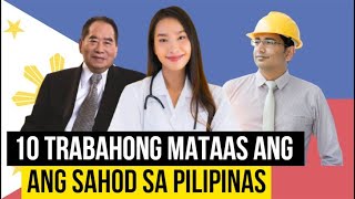 10 TRABAHONG MALAKI ANG SAHOD SA PILIPINAS [upl. by Ahseral]