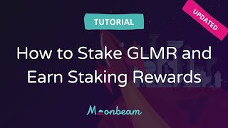 How to Stake GLMR and Earn Staking Rewards [upl. by Elwyn]