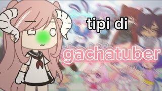 Tipi di gachatuber✨crCaleidogacha lifeBy🍨Meiko🌸 [upl. by Negaet]