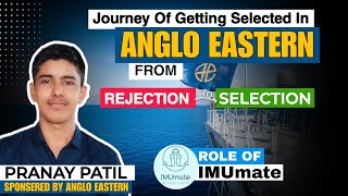 Journey of getting selected ANGLO EASTERN from Rejection to Selection  Role of IMUmate [upl. by Rasaec]