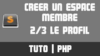 TUTO PHP  Créer un espace membre 23 Profil Connexion et Déconnexion [upl. by Ralyt]