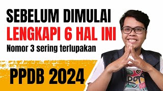 PERSIAPAN PPDB 2024 PERHATIKAN 6 HAL INI AGAR TIDAK TERTINGGAL  PPDB 2024 [upl. by Hsirehc]