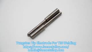 Tungsten Tip Electrode for TIG Welding [upl. by Loftus715]