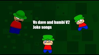 Vs Dave amp Bambi V2  Joke songs [upl. by Oinotnaocram629]