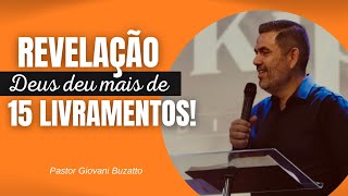 Pr Giovani Buzatto  DEUS DEU MAIS DE 15 LIVRAMENTOS [upl. by Bolton374]