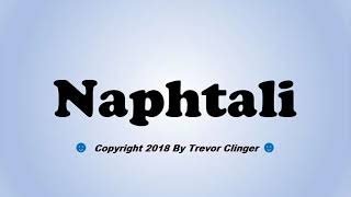 How To Pronounce Naphtali [upl. by Cowden]