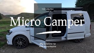 VW Caddy Micro Camper My lifeline to the mountains Part 1 [upl. by Noira246]