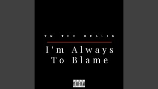 Im Always To Blame [upl. by Idoc]