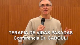 TERAPIA DE VIDAS PASADAS  DR CABOULI [upl. by Harrus371]