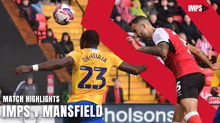 Match highlights  Imps 4 Mansfield Town 1 [upl. by Gauntlett]