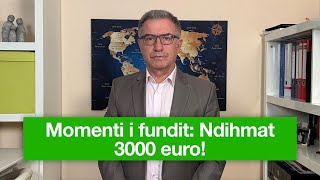 Ndihmat 3000 Euro  momenti i fundit ti kërkoni  Bahri Cani [upl. by Ynetruoc]