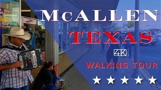 McAllen TX 4K Tour 2022 [upl. by Oinotnanauj]