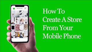 How To Create An Online Store From Your Mobile Phone [upl. by Inihor805]