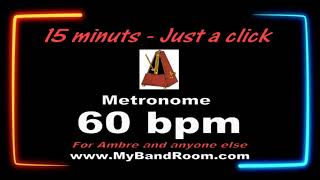 Metronome 60 bpm  15 minutes  Just a click [upl. by Leban]