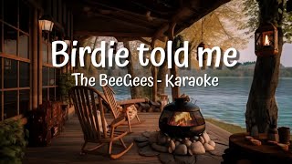 OTSKar  Birdie Told Me  BeeGees Karaoke [upl. by Irrac]