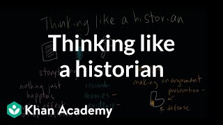 Thinking like a historian  The historians toolkit  US History  Khan Academy [upl. by Banerjee]