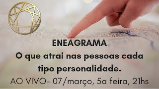 Eneagrama O que atrai nas pessoas cada tipo de personalidade [upl. by Trefor]