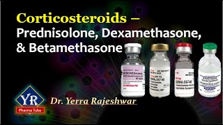 Corticosteroids  Prednisolone Betamethasone amp Dexamethasone  YR Pharma Tube  DrRajeshwar Yerra [upl. by Svend]