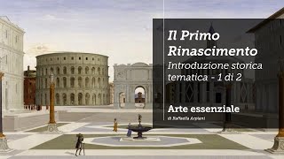 Introduzione al Primo Rinascimento  prima parte [upl. by Issie]