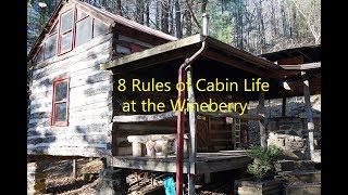 8 Cabinlife Rules at the Wineberry Cabin 11 12 18 [upl. by Gare]