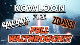 KOWLOON  FULL WALKTHROUGH  Zombies Custom Map Black ops III [upl. by Esereht]