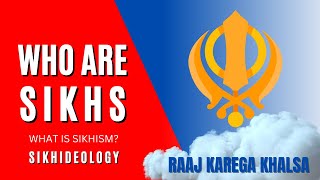 What Is Sikhism Who Are Sikhs  What Are The Beliefs Of Sikhism  Basics Of Sikhi  SikhIdeology [upl. by Cutlor]