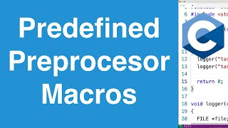 Predefined Preprocessor Macros  Log File Use Case  C Programming Tutorial [upl. by Merline]