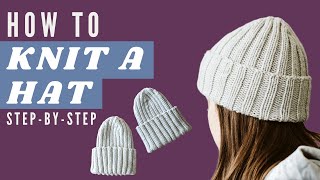 How to Knit a Hat for Beginners  EASY amp FREE Ribbed Beanie Knitting Pattern  StepbyStep Tutorial [upl. by Jamilla]