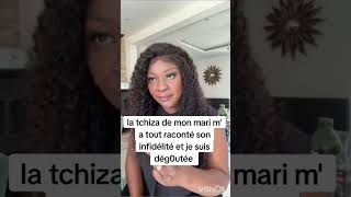 ⭐️⭐️LA TCHIZA DE MON MARI M A TOUT RACONTÉ SON INFIDÉLITÉ ET JE SUIS DÉG0UTÉE [upl. by Medwin]