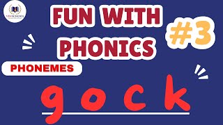 Fun with Phonics Phonemes gock [upl. by Eerrahs]