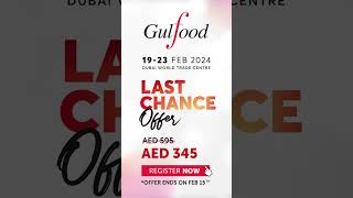 Gulfood 2024  Book our limited time LastChanceOffer today [upl. by Ecinna442]