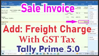 Freight Charge Add in Sale Invoice With GST  GST On Freight Expenses in Sale Invoice in Tally Prime [upl. by Worrell]