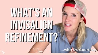 WHAT IS AN INVISALIGN REFINEMENT 2024  What happens at a refinement and why do I need it [upl. by Lesde162]