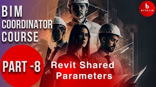 Revit Shared Parameters  BIM COORDINATOR COURSE PART 8 [upl. by Tarrance103]