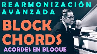 Rearmonización con BLOCK CHORDS  Acordes en bloque [upl. by Pugh]