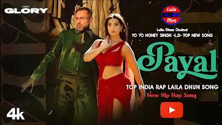 Payal Yo Yo Honey Singh Song🔥 Hip Hop Song  laila Dhun [upl. by Gualtiero135]