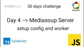 Mediasoup setup config amp Workers  mediasoup crash course  Day 4 [upl. by Thom]