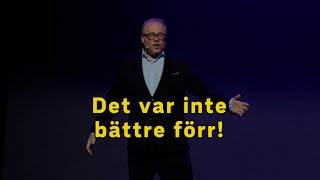 Det var inte bättre förr [upl. by Anelhtak454]