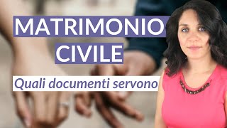 MATRIMONIO CIVILE Quali documenti servono per sposarsi in Comune [upl. by Gregg]