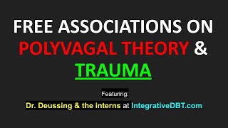 FREE ASSOCIATIONS ON POLYVAGAL THEORY amp TRAUMA [upl. by Jermaine]