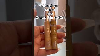 Corretivo natura una cores 21n e 30nmaquiagem beleza makeuptutorial makeup fyp pele [upl. by Aniuqal]