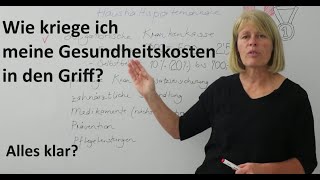 Wie kriege ich meine Gesundheitskosten in den Griff [upl. by Aiyram]