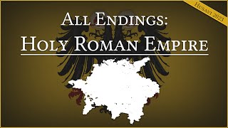 All Endings Holy Roman Empire [upl. by Esinet]