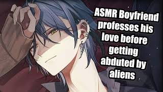 ASMR Boyfriend professes his love before getting abduted by aliens [upl. by Suzi]